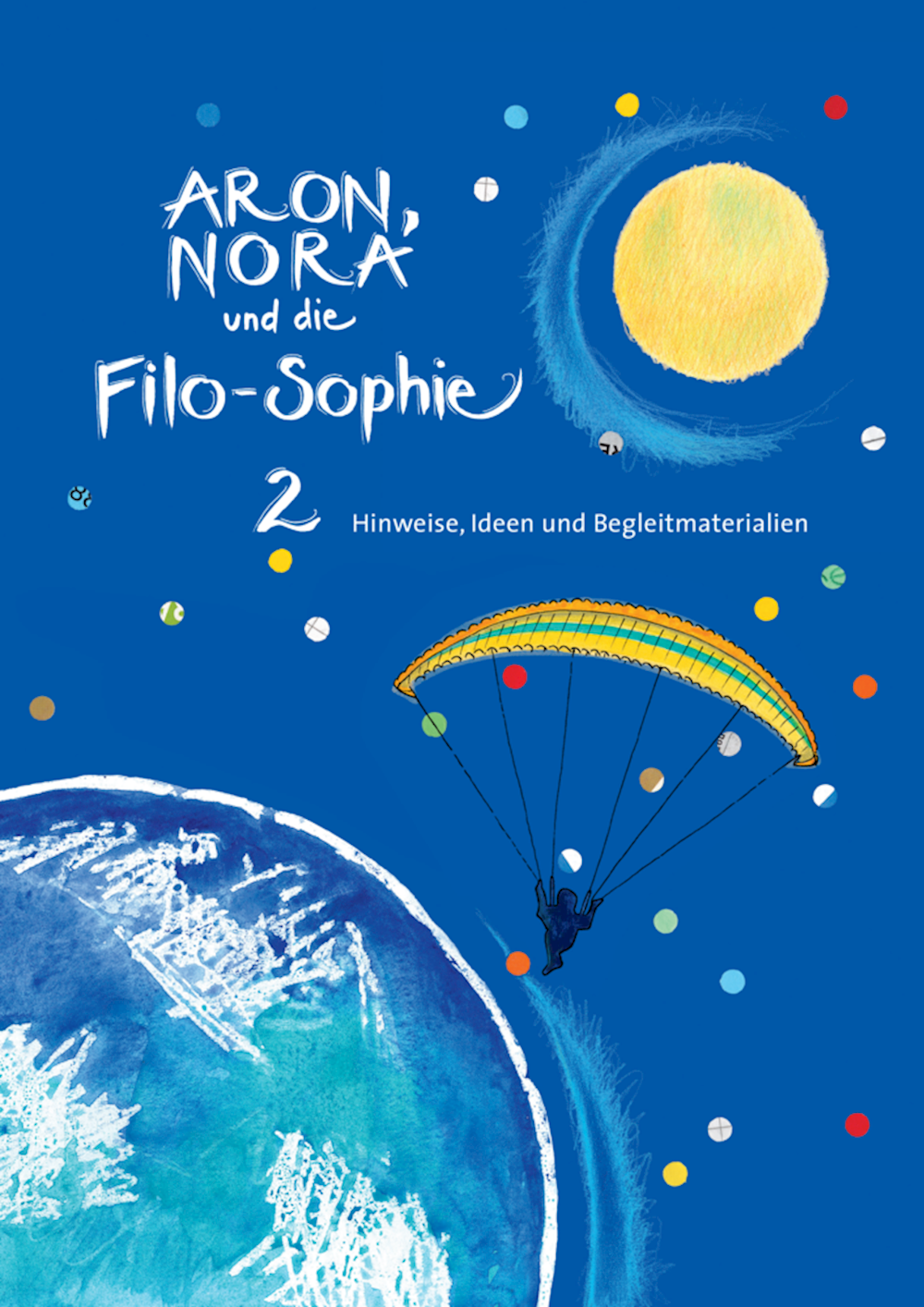 Aron, Nora und die Filo-Sophie 2 Hinweise, Ideen u