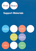 First Choice Support Materials