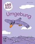 Logbuch 1 Themenheft Unterwegs in Räumen, Zeiten,