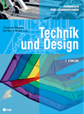 Technik und Design Handbuch für Lehrpersonen 1. Zy
