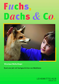Fuchs, Dachs & Co.  Rund ums Jahr mit Sachgeschich