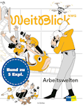 Weitblick NMG 2. Zyklus Magazin Arbeitswelten, Bun