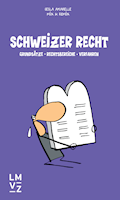 Kompaktwissen mit Humor Schweizer Recht Grundsätze