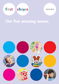 First Choice Our five amazing senses Activity Book