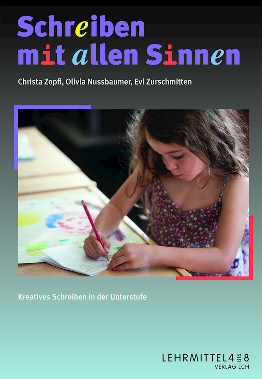 Schreiben mit allen Sinnen  Kreatives Schreiben in