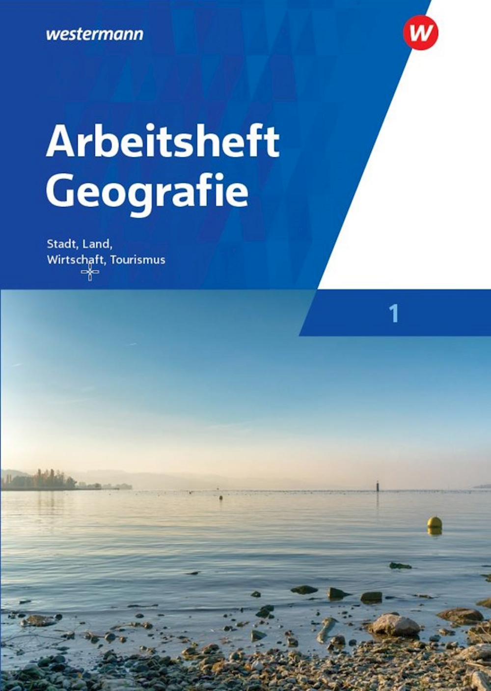 Arbeitshefte Geografie Arbeitsheft Geografie 1, Au