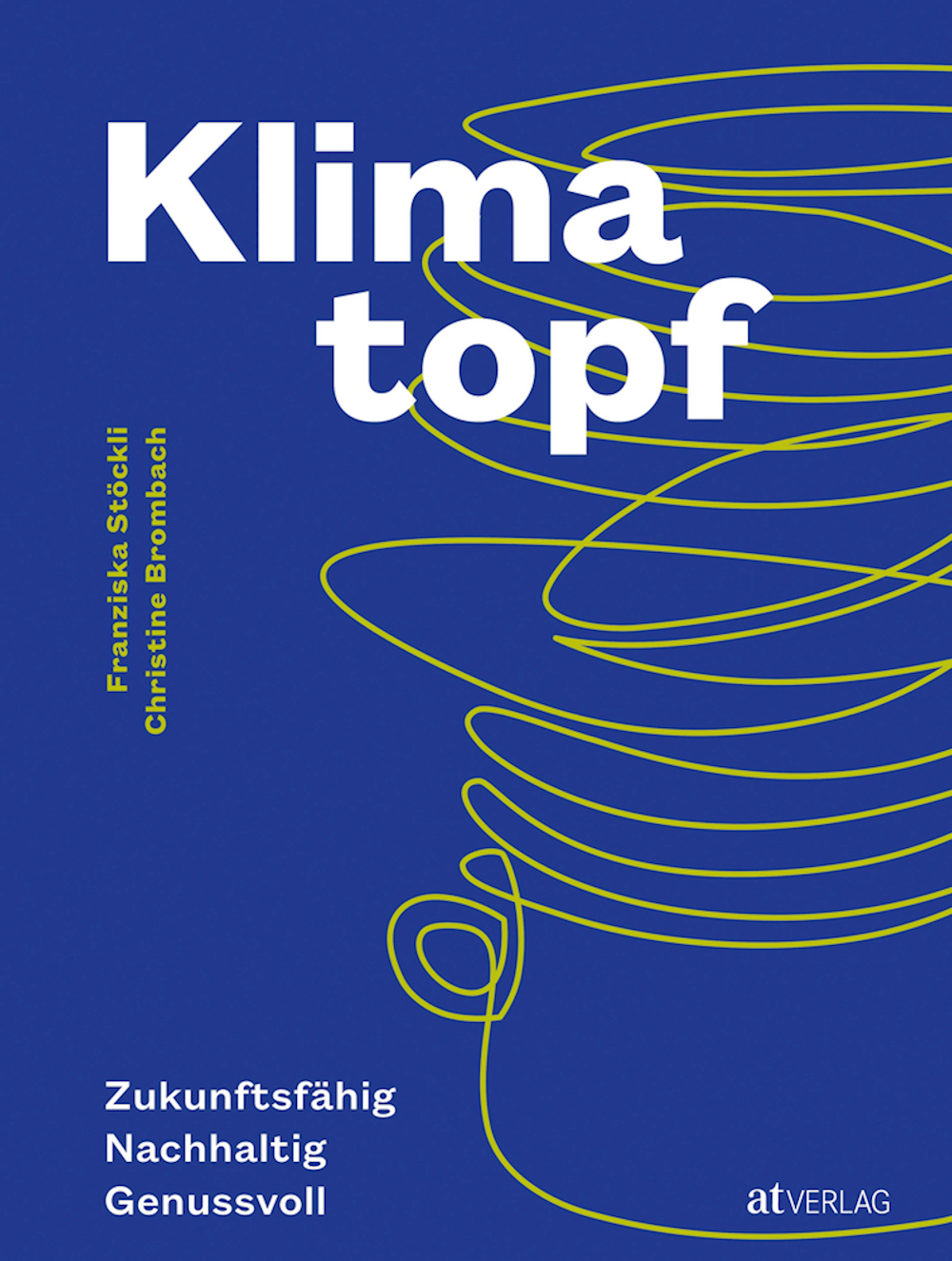 Klimatopf Zukunftsfähig. Nachhaltig. Genussvoll.