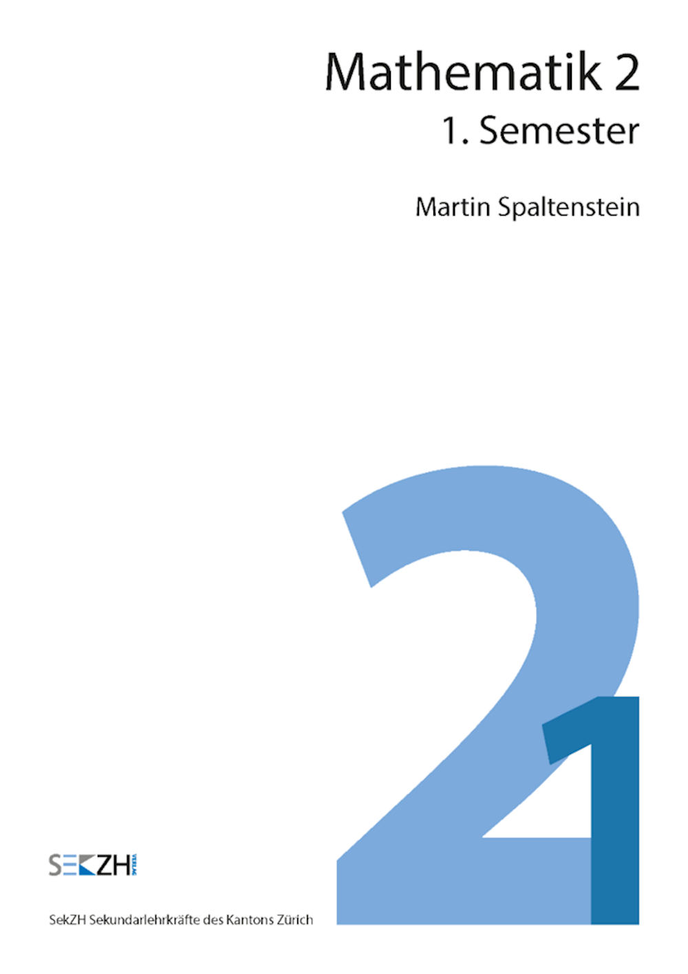 Mathematik Module Mathematik 2 - 1. Semester M205